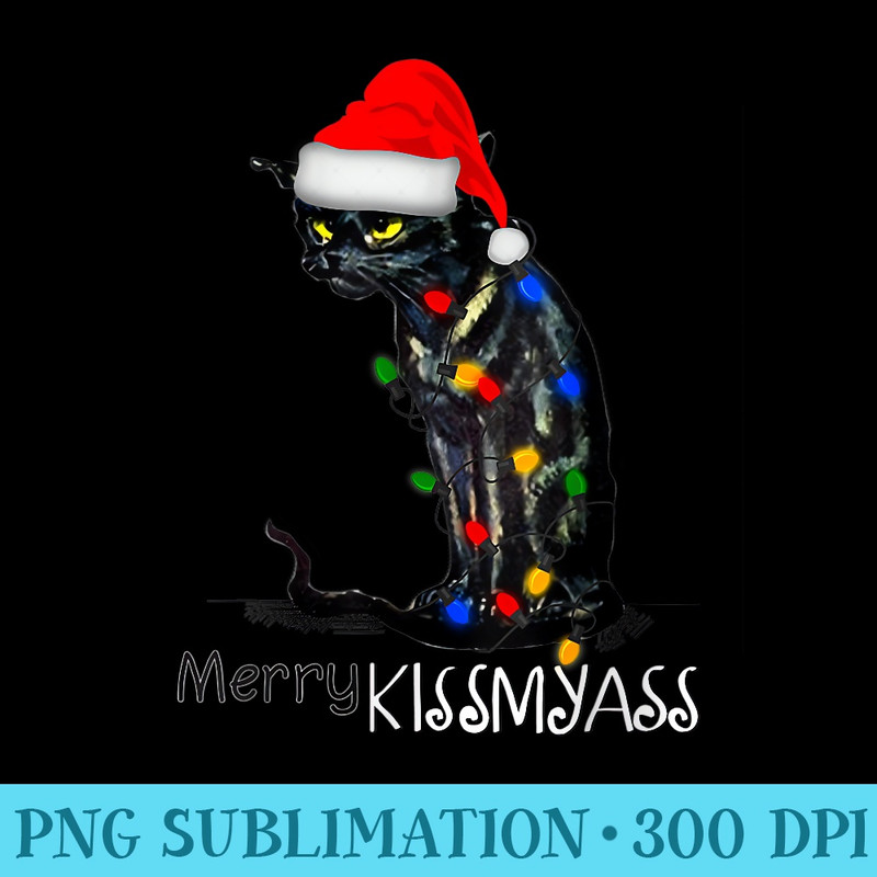 Womens Funny Black Cat Merry Kissmyass Xmas Chritsmas - PNG Design Files - Stunning Sublimation Graphics