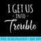 s I Get Us Into Trouble Funny Best Friend - PNG Download Button - Bring Your Designs to Life