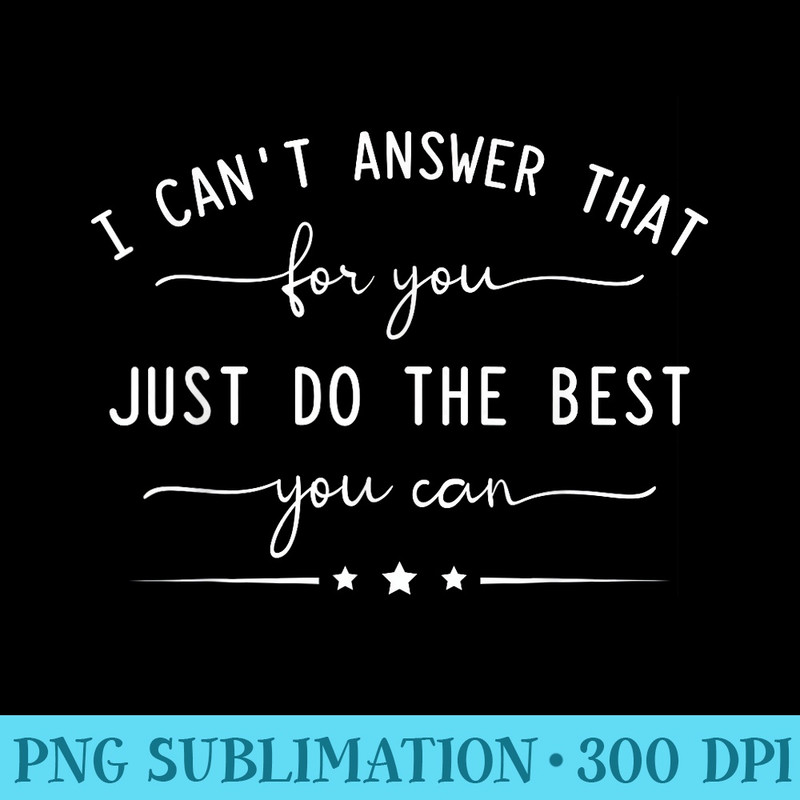 Motivational Teacher State Testing Just do the best - PNG Graphics Download - Perfect for Creative Projects
