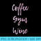 COFFEE GYM WINE Cute Fitness Top for Graphic - Download PNG Pictures - Instant Access To Downloadable Files