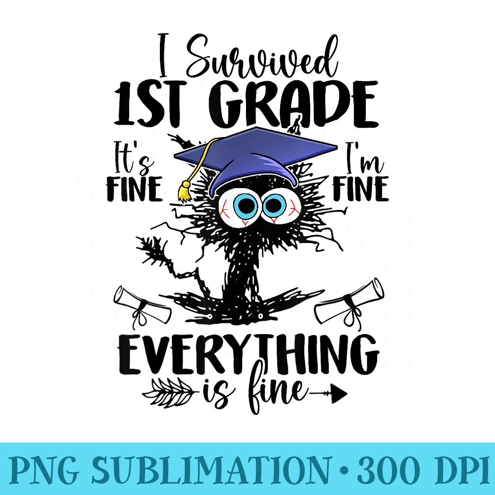 I Survived 1st Grade Graduated Funny Black Cat Graduation - PNG design assets - Add a Festive Touch to Every Day