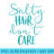 Womens Salty Hair Dont Care Cute Beach Summer Vacation Saying - Sublimation PNG Designs - High Resolution And Print-Ready Designs