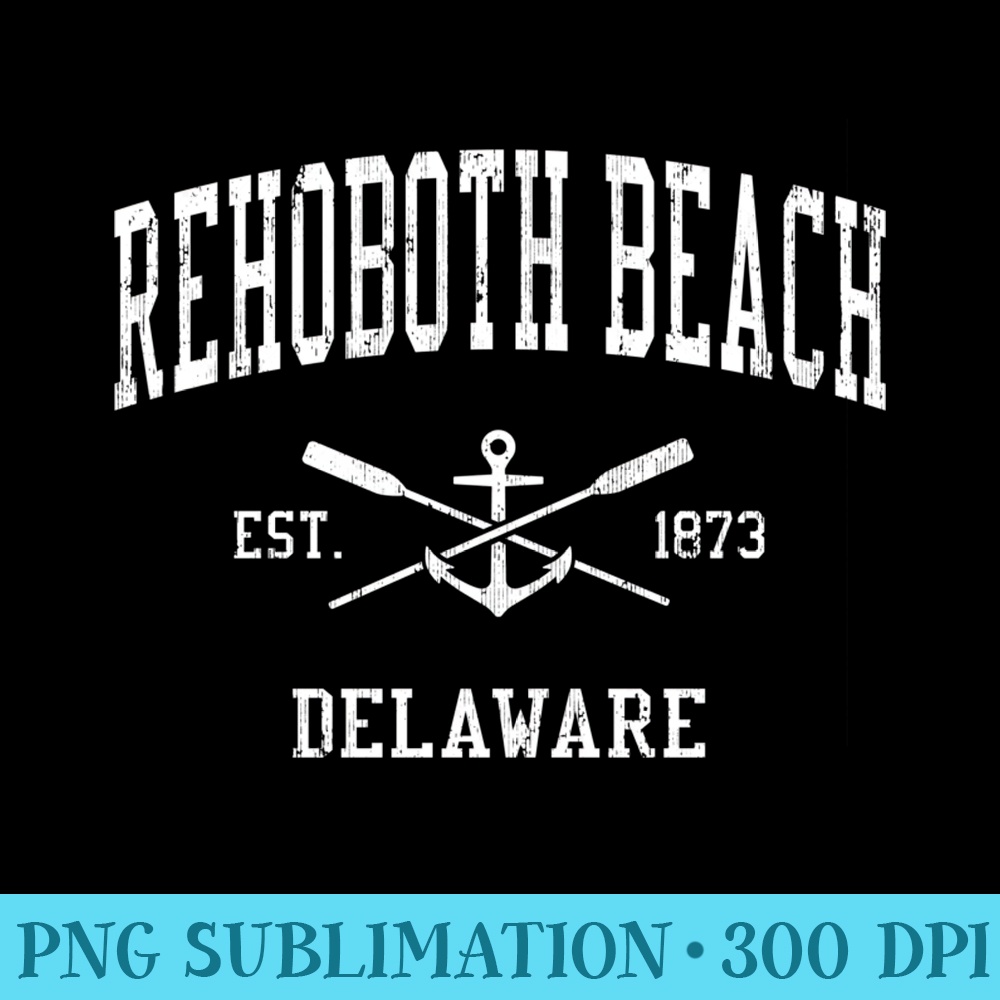 Rehoboth Beach DE Vintage Crossed Oars Boat Anchor Sports - Ready To Print PNG Designs - Perfect for Sublimation Art