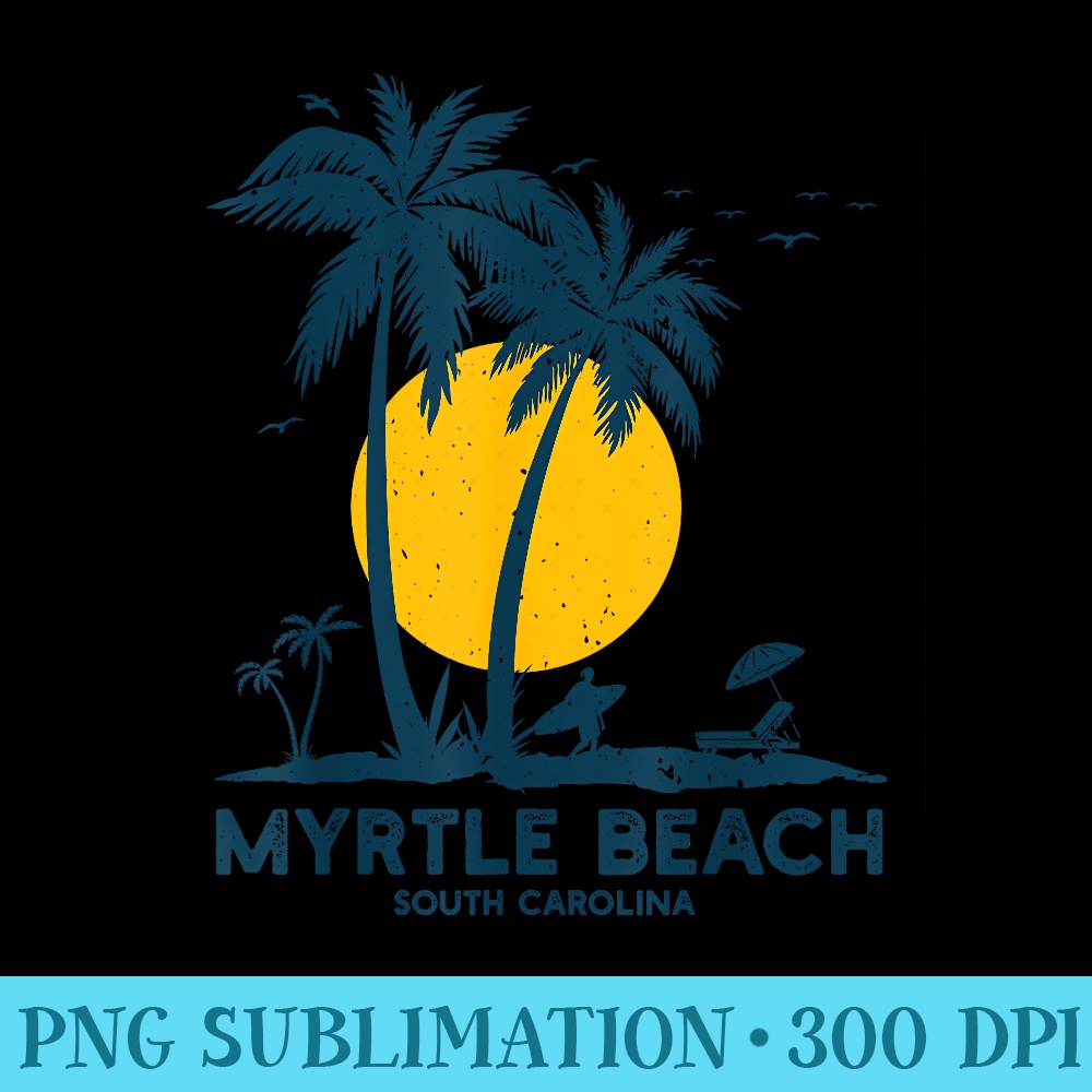 Family Vacation Retro Sunset South Carolina Myrtle Beach - Digital PNG Downloads - Vibrant and Eye-Catching Typography