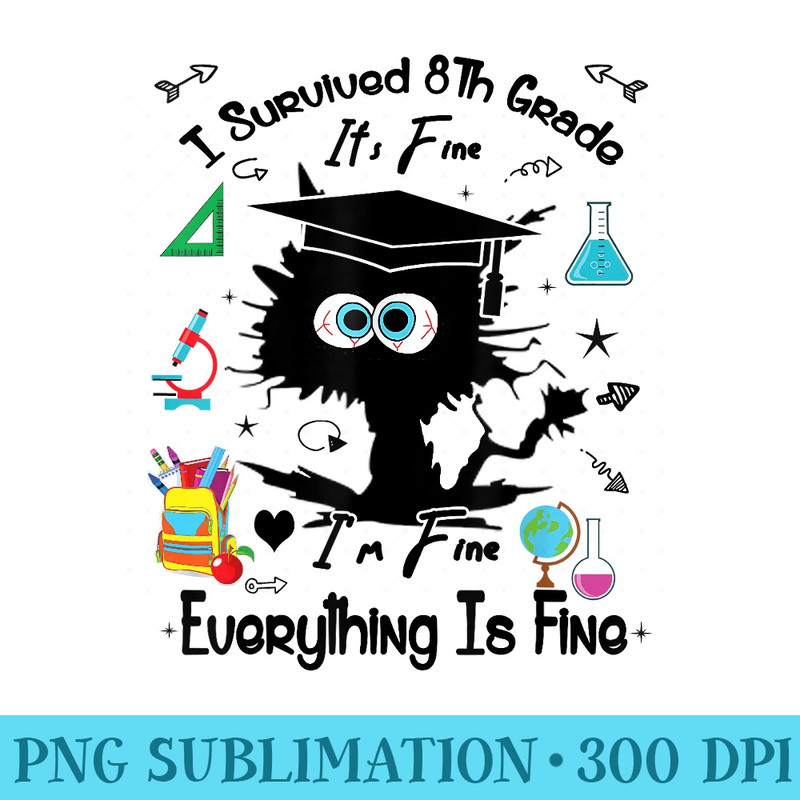 Happy Last Day of School Funny Black Cat 8th Grade Graduate - Unique PNG Artwork - Bring Your Designs to Life