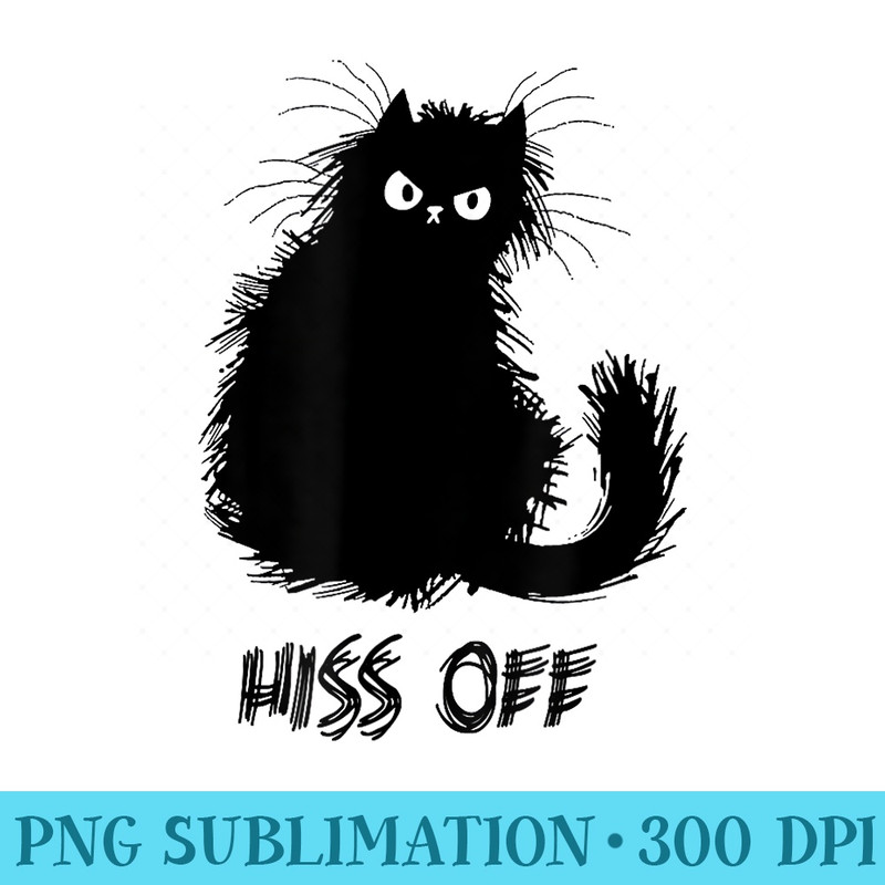 Hiss Off Kitty Funny Black Cat - PNG Graphics - Premium Quality PNG Artwork
