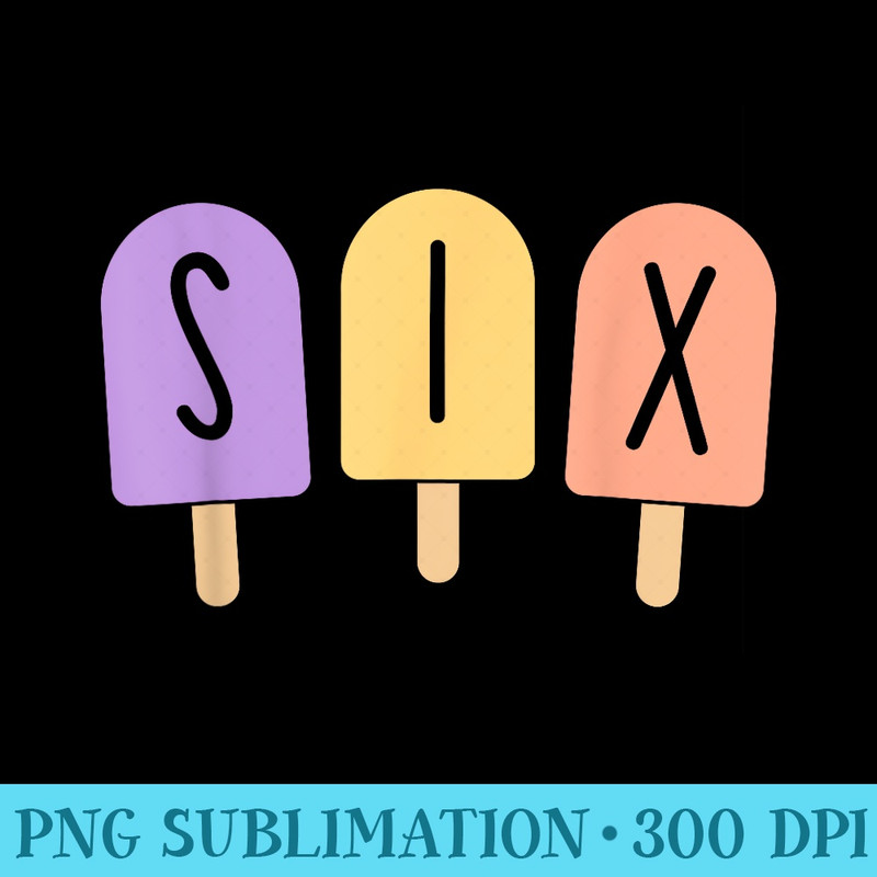 6th Birthday Girls Ice Cream Party Summer Pool Beach Six - Trendy PNG Designs - Instantly Transform Your Sublimation Projects