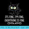 Its fine, Im good, everything is fine, - Printable PNG Images - Create with Confidence