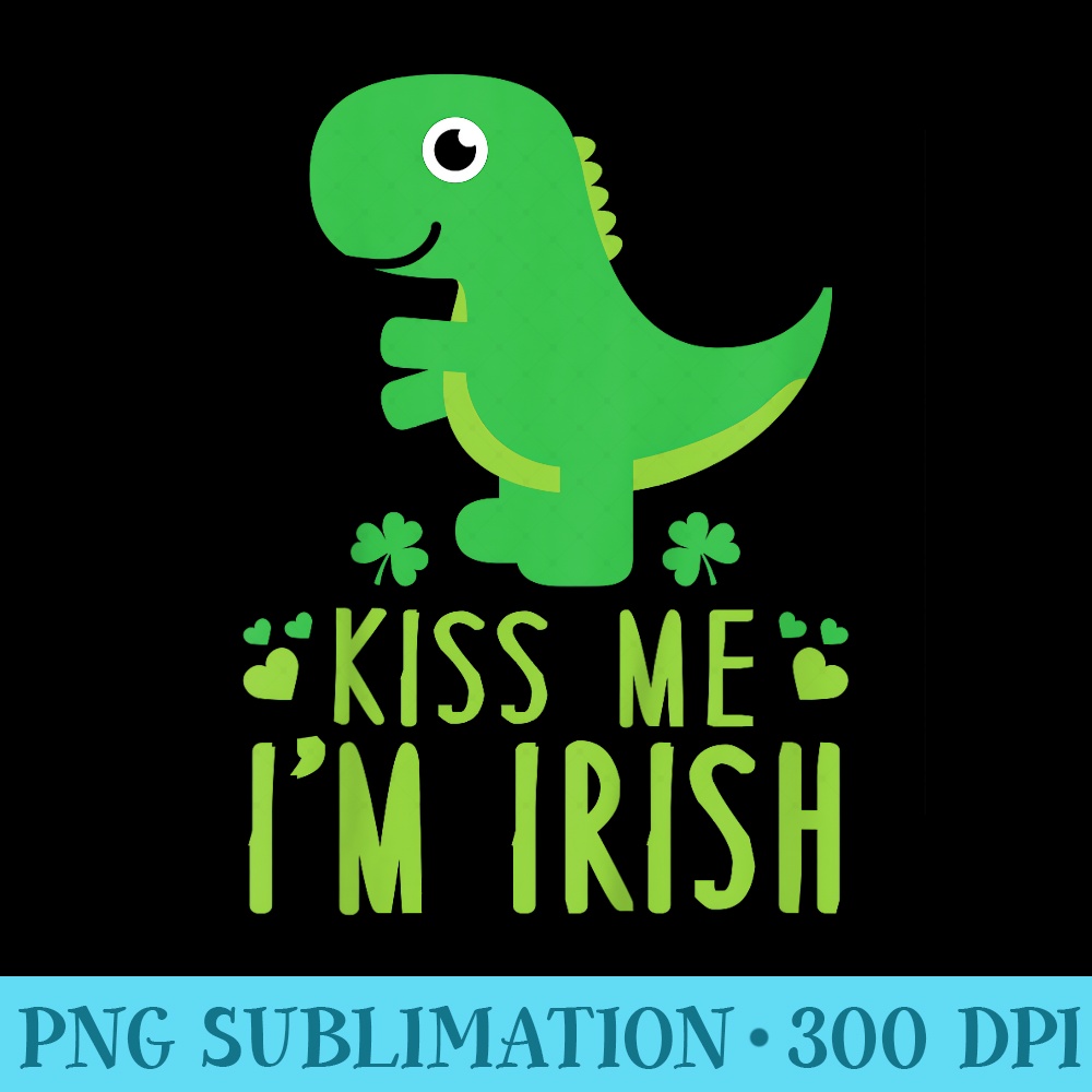 Kiss Me Im Irish T St. Patricks Day Cute Dinosaur T - Shirt Graphic Resources - High Resolution And Print-Ready Designs