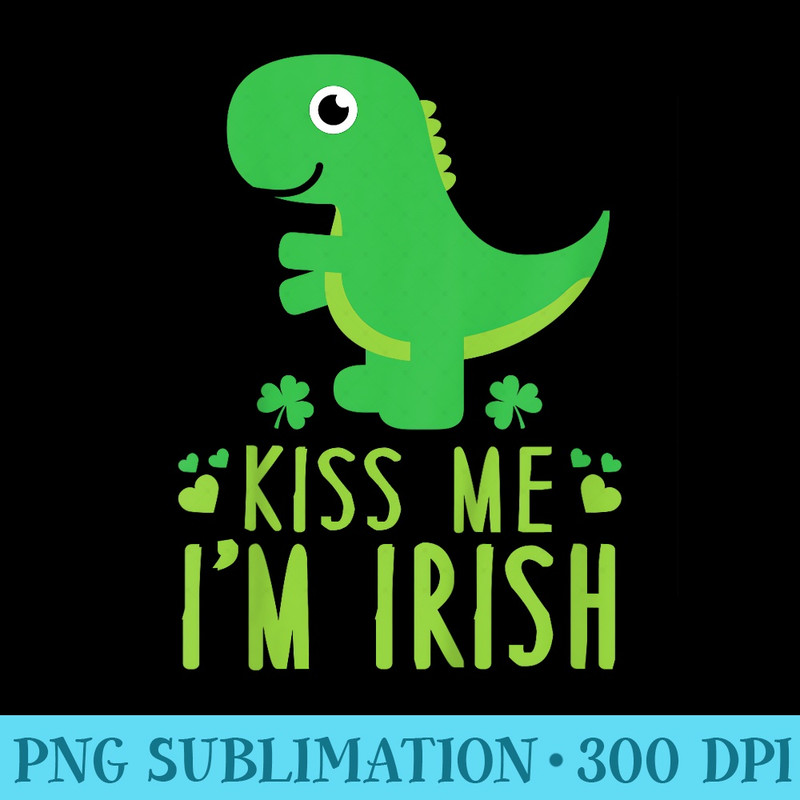 Kiss Me Im Irish T St. Patricks Day Cute Dinosaur T - Shirt Graphic Resources - High Resolution And Print-Ready Designs