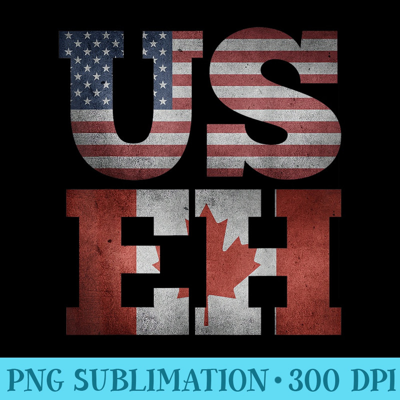 USEH Flag Funny American Canadian friends citizenship party - PNG Download Database - Bold & Eye-catching