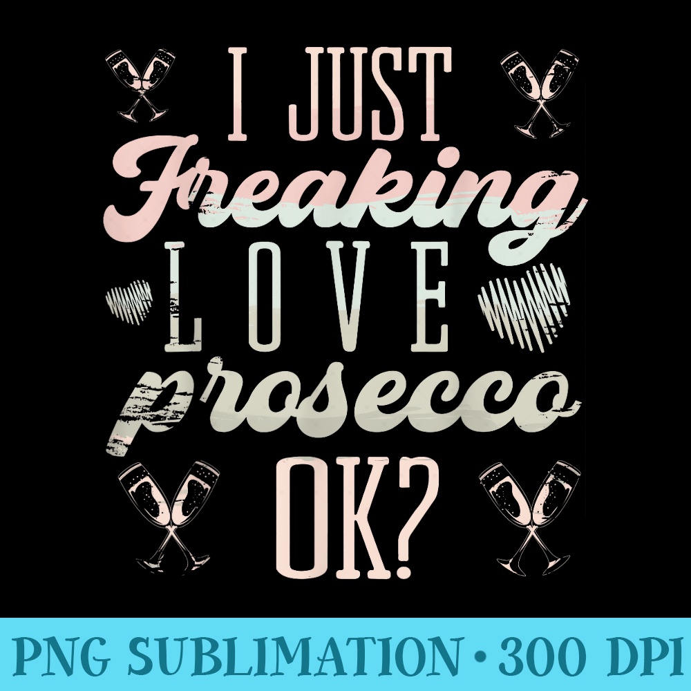 I Just Freaking Love Italian Liquor White Wine Prosecco - Shirt Mockup Download - Instantly Transform Your Sublimation Projects