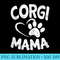 s Welsh Corgi Mama T Lover Dog Breeder Mom Pet - PNG Art Files - Instant Access To Downloadable Files
