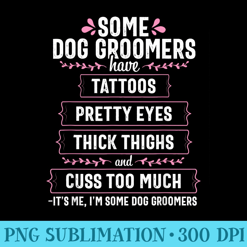Dog Groomer Funny Thick Thighs Pet Grooming Puppy Care - Shirt Template Transparent - Unleash Your Creativity
