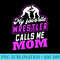 My Favorite Wrestler Calls Me Mom Tshirt for Wrestling - Sublimation printables PNG download - Revolutionize Your Designs