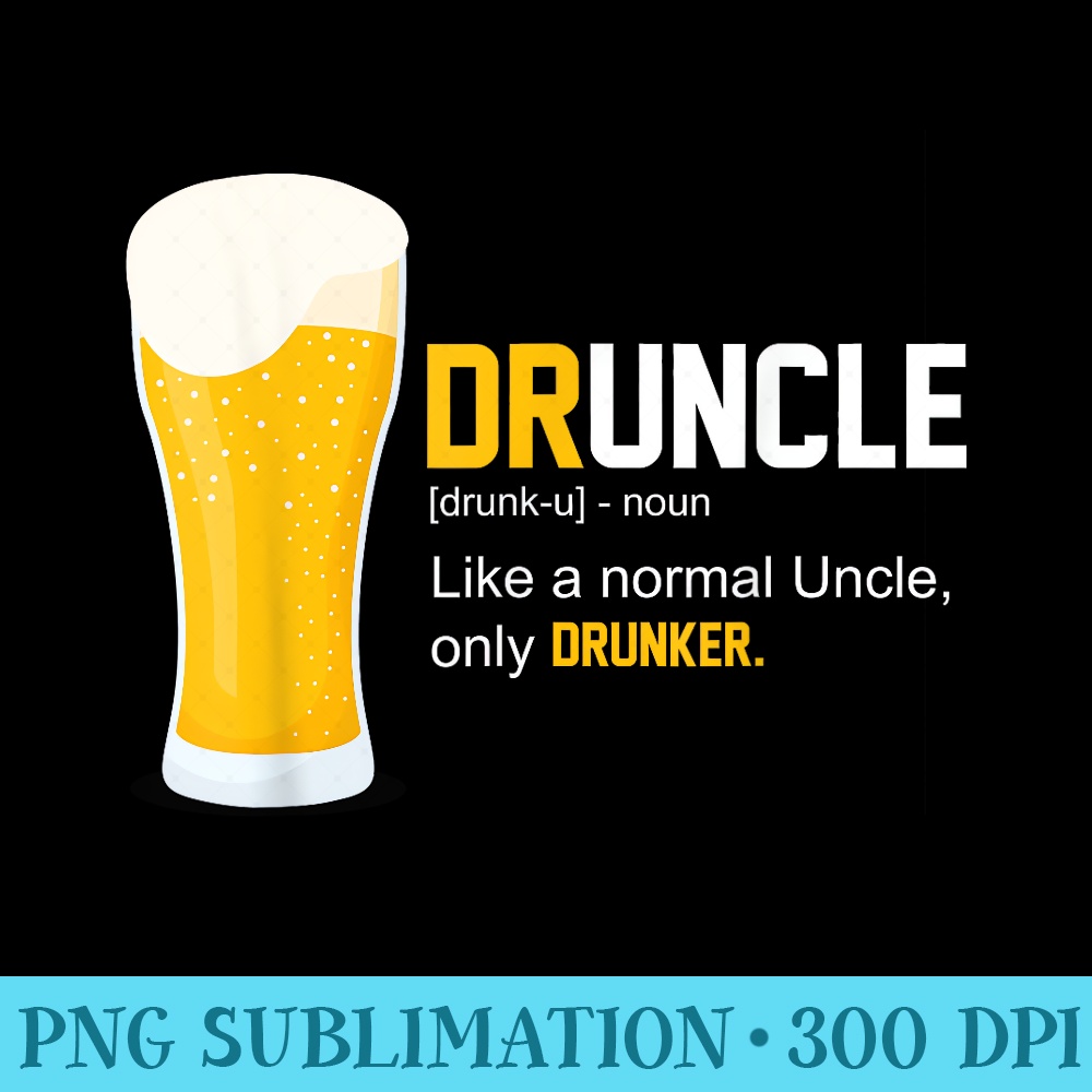 Druncle Funny Drunk Uncle Definition Quote - PNG Download Icon - Premium Quality PNG Artwork
