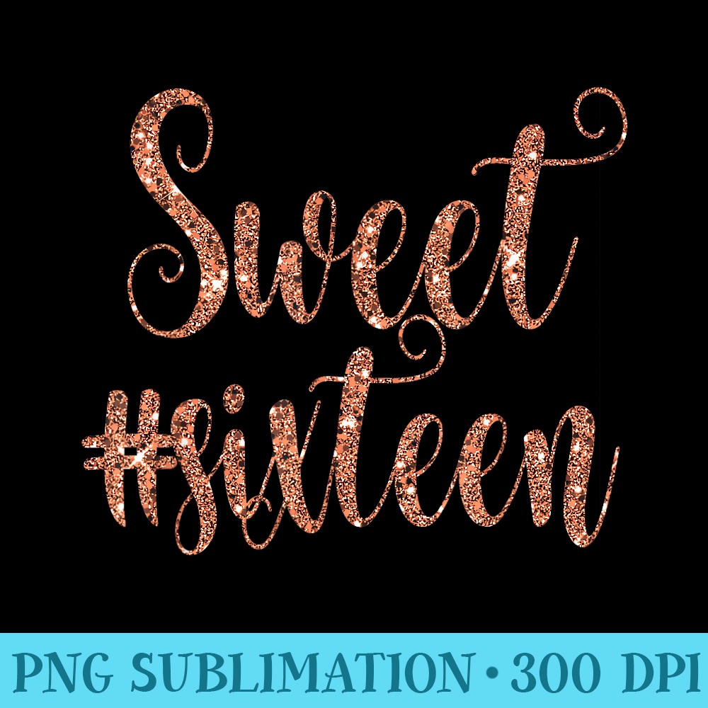 16th Birthday n Sweet Sixteen 16 Rose - Trendy PNG Designs - Capture Imagination with Every Detail