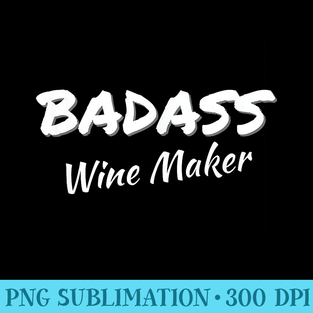 Badass Wine Maker Wine Making - PNG Download Transparent Background - Versatile And Customizable Designs