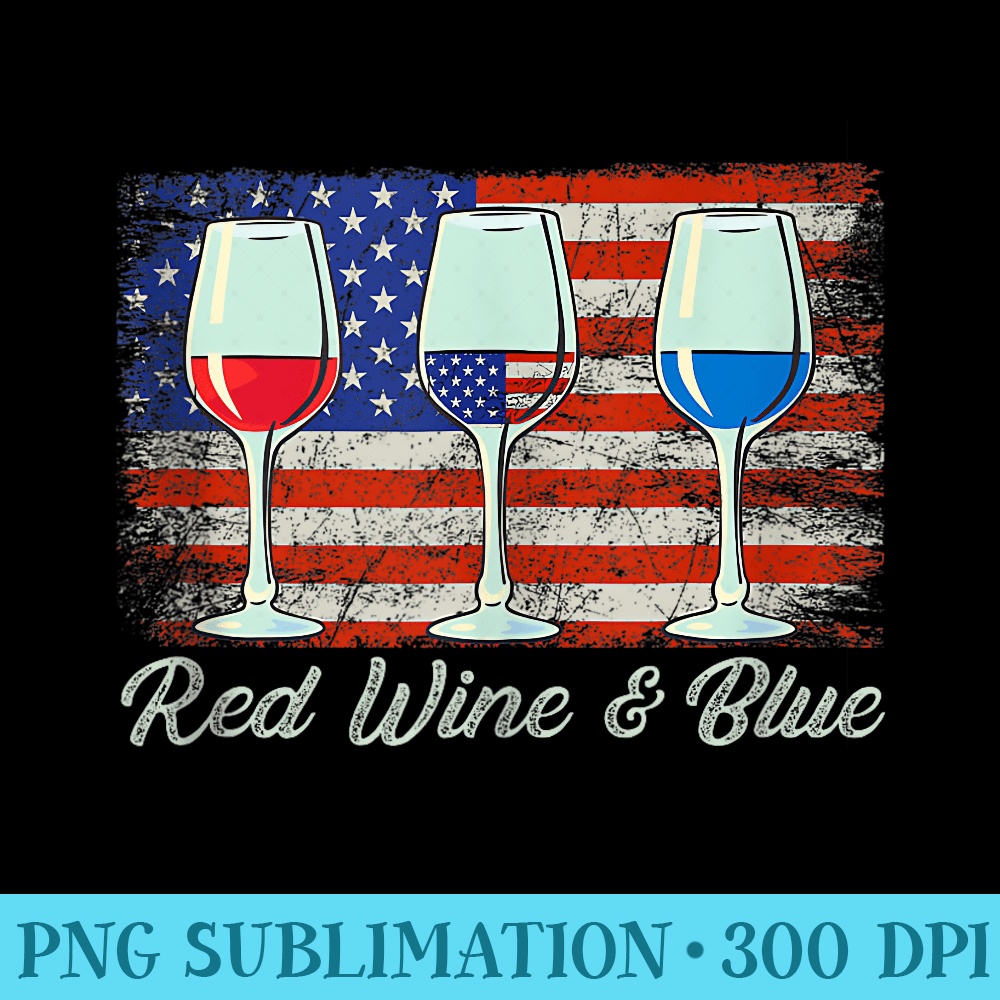 Red Wine Blue 4th of July wine Red White Blue Wine Glasses - PNG Download Artwork - Enhance Your Apparel with Stunning Detail