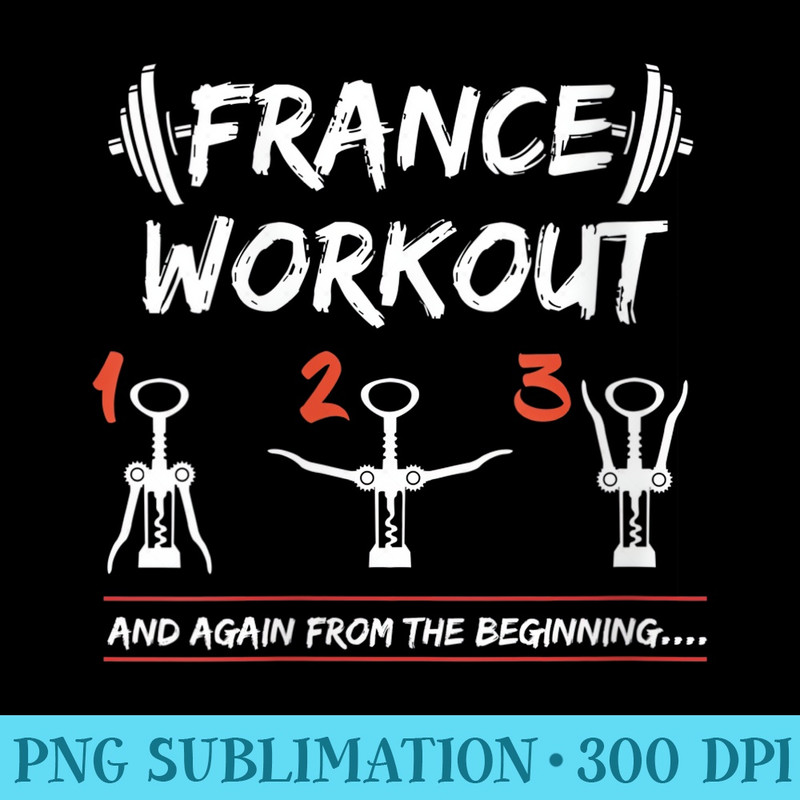 Womens France Workout Wine Lover Idea For French People - Sublimation PNG download - Transform Your Sublimation Creations
