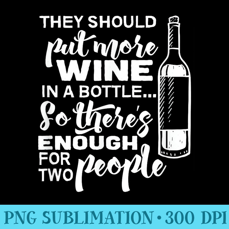 Cute Funny Sassy Snarky Unique Wine Lover T - Download PNG Pictures - Defying the Norms
