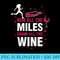 Run All The Miles Drink All The Wine - PNG Download Website - Capture Imagination with Every Detail