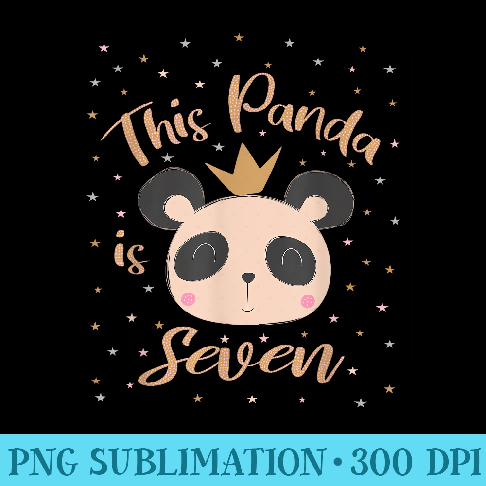 This Little Panda Is Seven Years Old 7th Girl Birthday Party - PNG Download High Quality - Trendsetting And Modern Collections