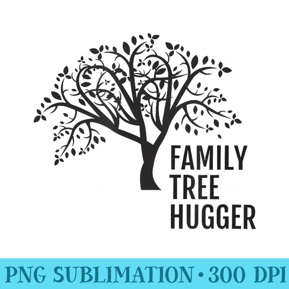 Funny genealogist, genealogy T SHIRT Family Tree Hugger - Free Transparent PNG Download - Quick And Seamless Download Process