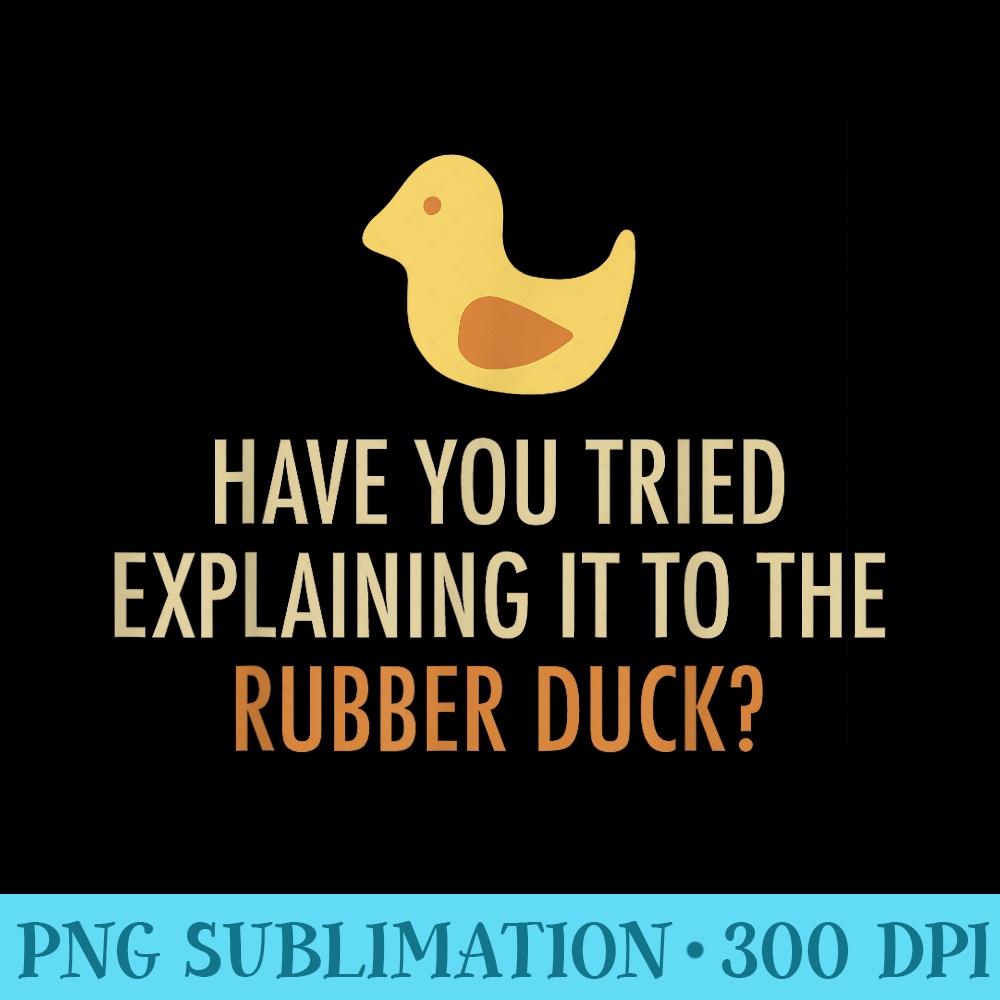 Rubber Duck Debugging Programmer Debugger Funny - PNG Download Artwork - Versatile And Customizable Designs