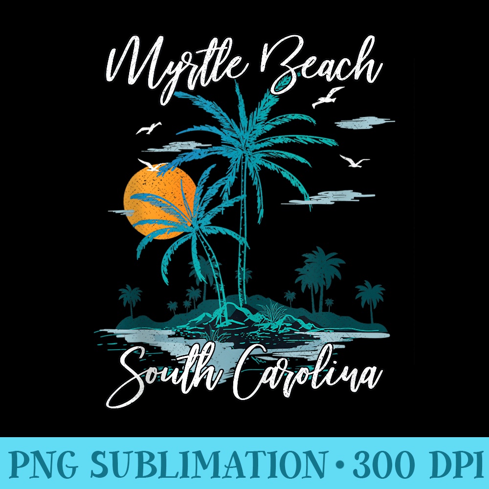 Family Vacation Retro Sunset South Carolina Myrtle Beach - PNG Graphics - Bring Your Designs to Life