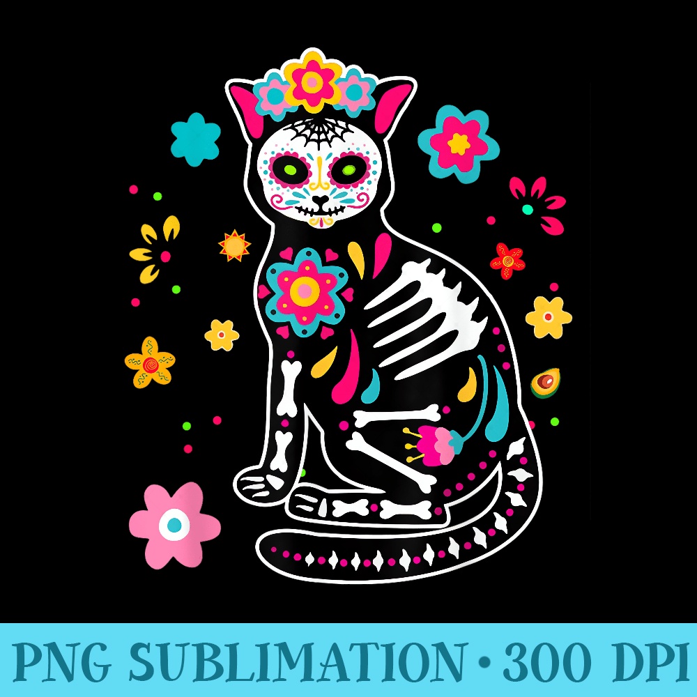 Dia de Los Muertos Cat Sugar Skull Mexican Day of Dead - Trendy PNG Designs - Unleash Your Inner Rebellion
