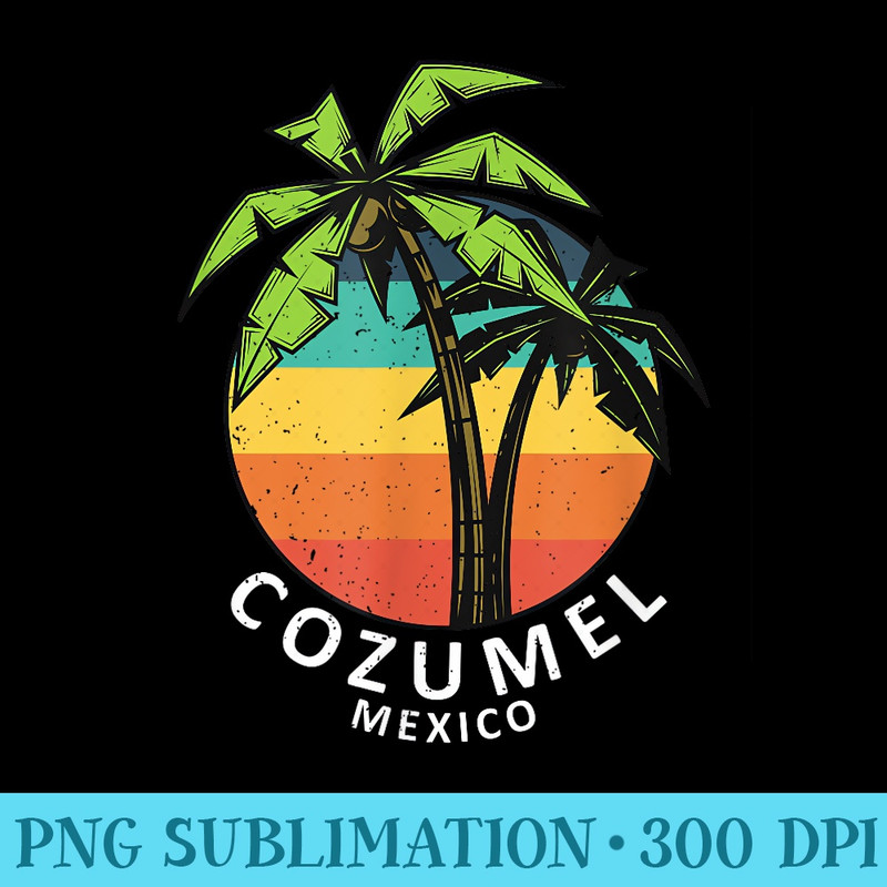 Cozumel Mexico Vacation - PNG design assets - Create with Confidence