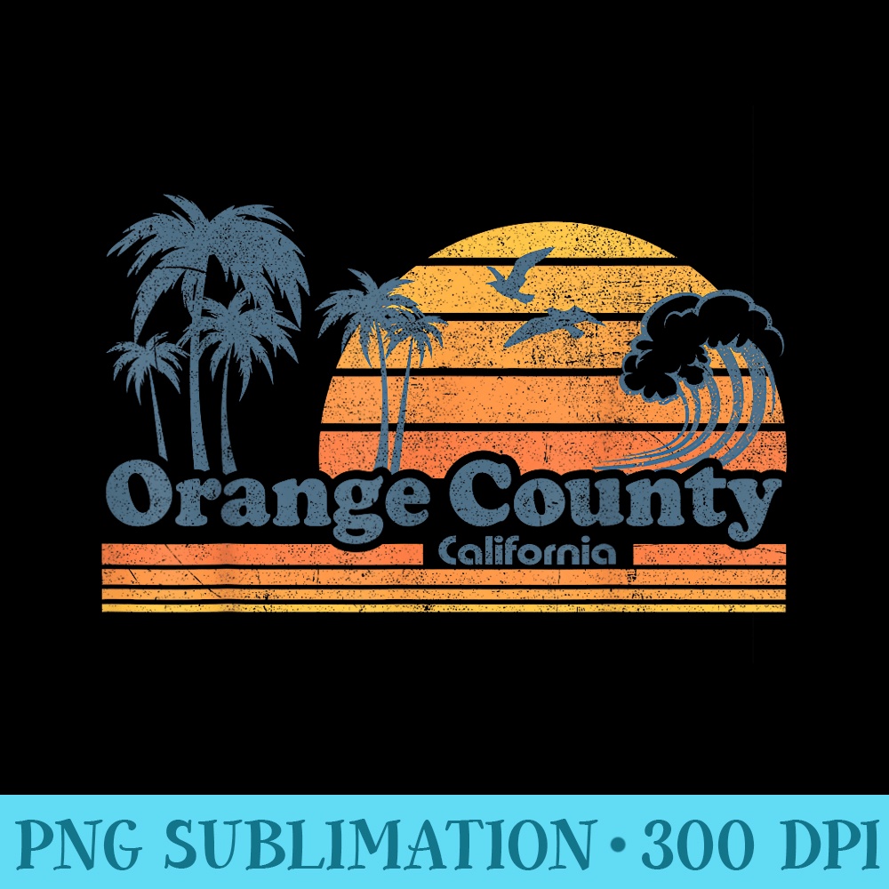 Orange County California Vacation Cute Cali 70s Retro Beach - PNG Prints - Unique And Exclusive Designs