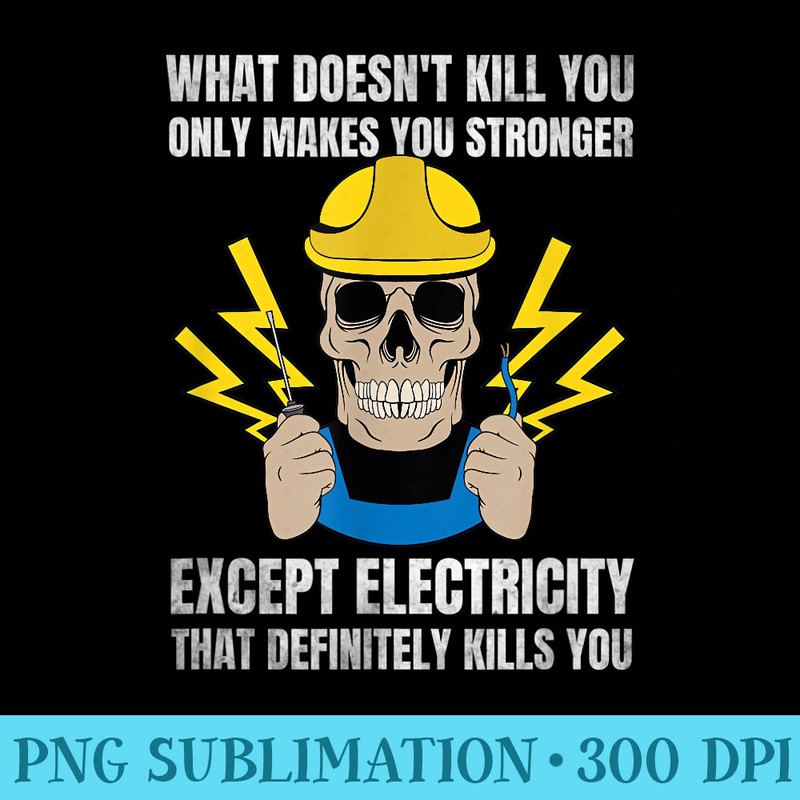 Funny Electrician for Electrical Engineer Electricity - Shirt Clipart Free PNG - Perfect for Sublimation Art