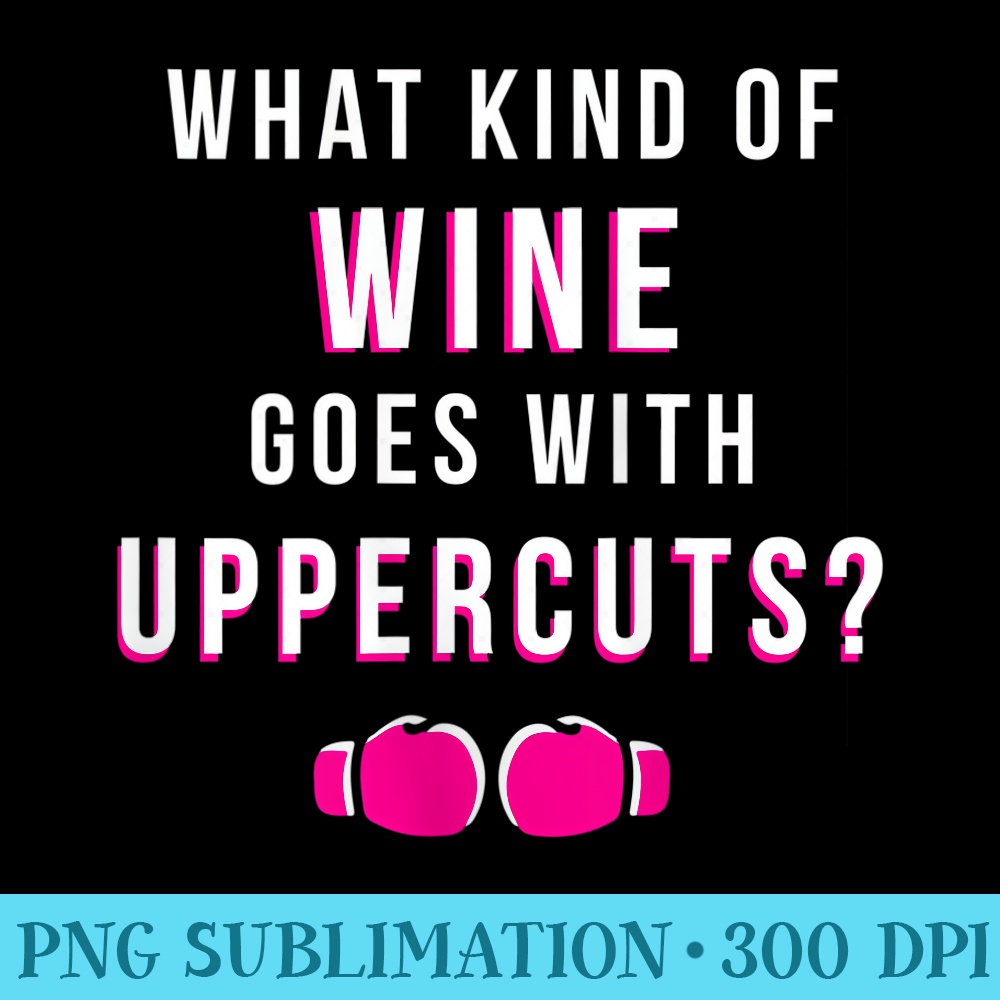 Womens Kickboxing Chick Kickboxer Training Wine with Uppercuts - PNG Download Graphic - Spice Up Your Sublimation Projects