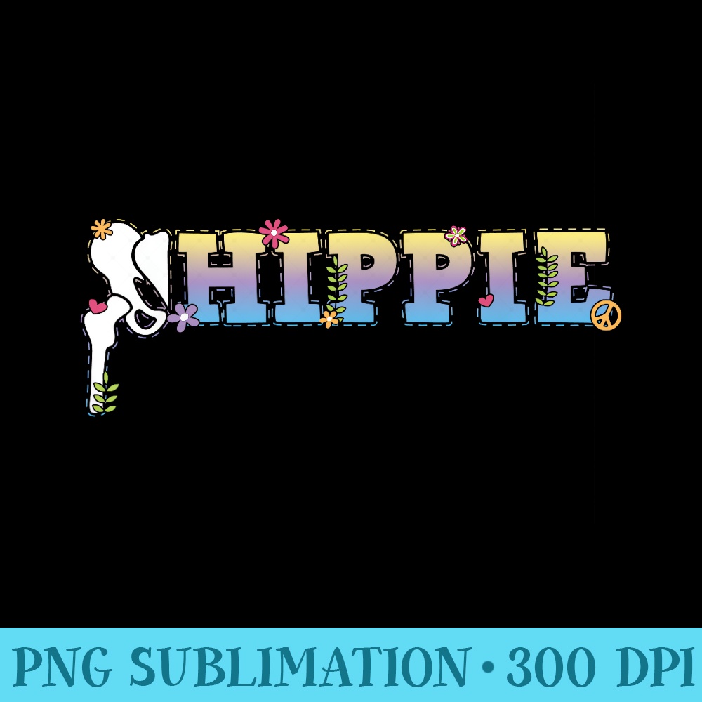 Funny Hip Replacement Hippie New Hip Hip Surgery - Shirt Artwork Download - Add a Festive Touch to Every Day