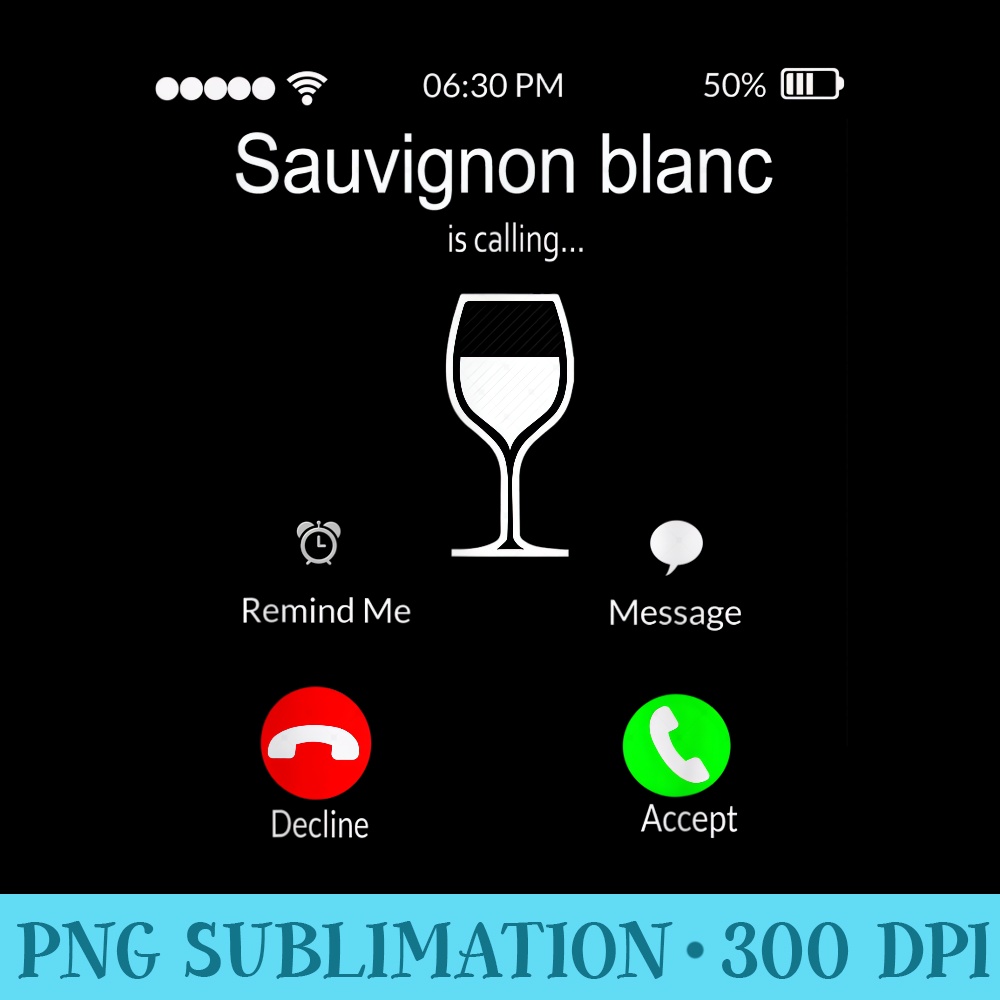White Wine Lover Sauvignon blanc Calling Adult Phone 1354.jpg