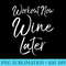 Exercise Quote Fitness Saying Workout Now Wine Later - Sublimation clipart PNG - Instant Access To Downloadable Files