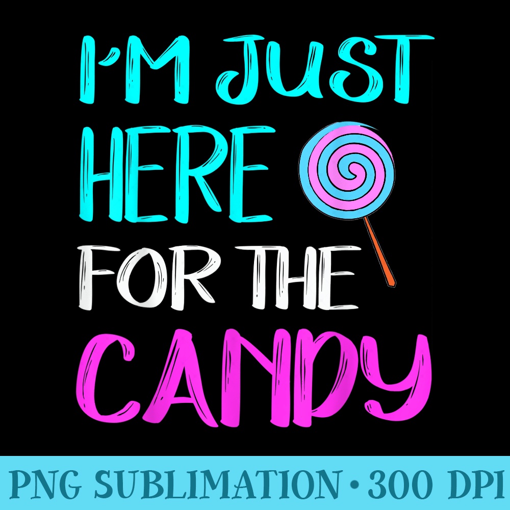 Im Just Here For The Candy Tshirt Halloween Funny - Shirt Image Download - Vibrant and Eye-Catching Typography