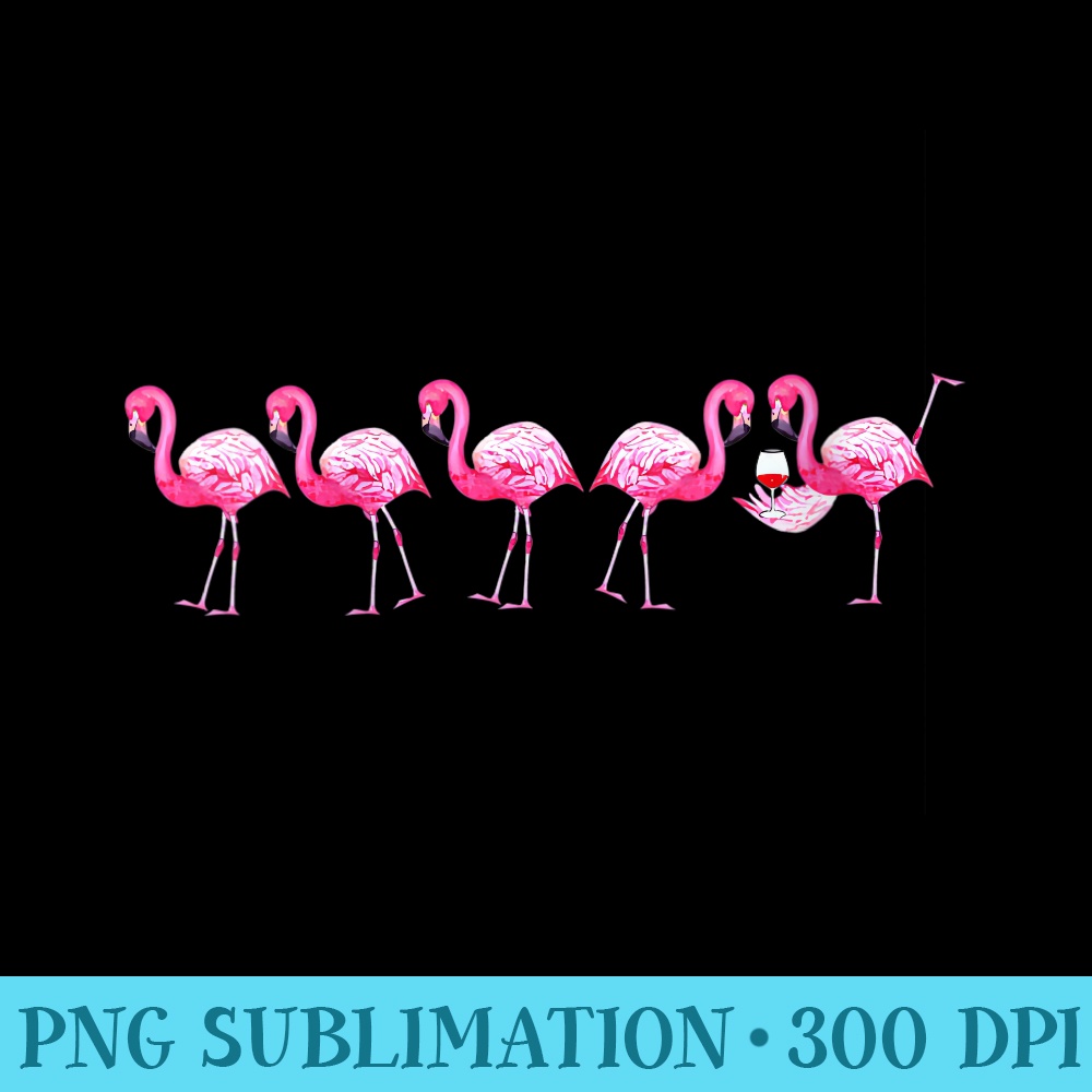 Womens Funny Wine Dancing Flamingo Lover Flamingo - Download PNG Files - Eco Friendly And Sustainable Digital Products