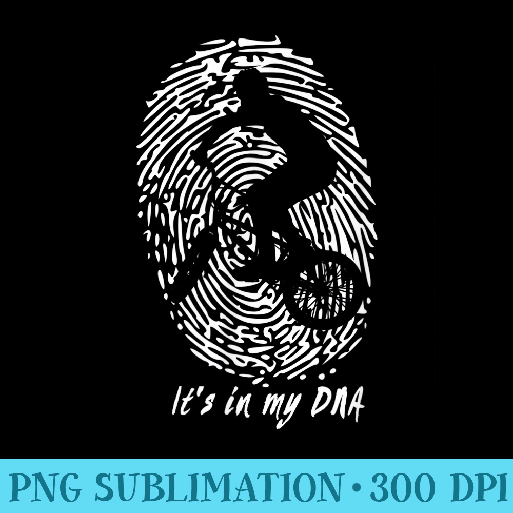 BMX Its in my DNA tshirt gift for BMX riders - PNG Download Gallery - Premium Quality PNG Artwork