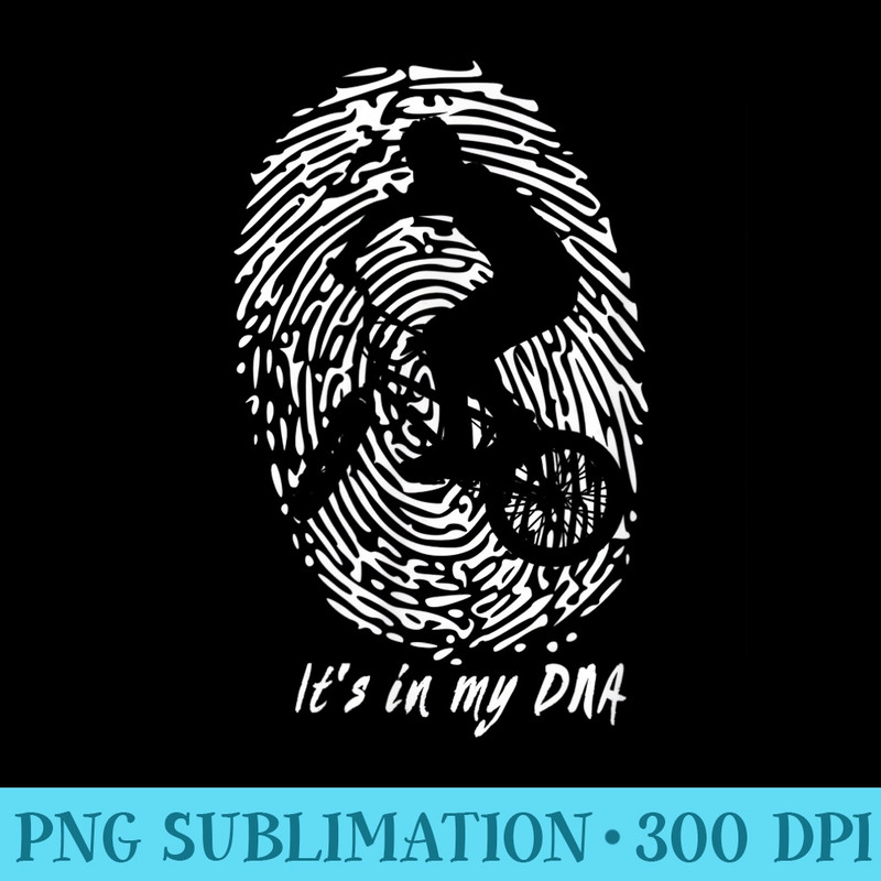 BMX Its in my DNA tshirt gift for BMX riders - PNG Download Gallery - Premium Quality PNG Artwork