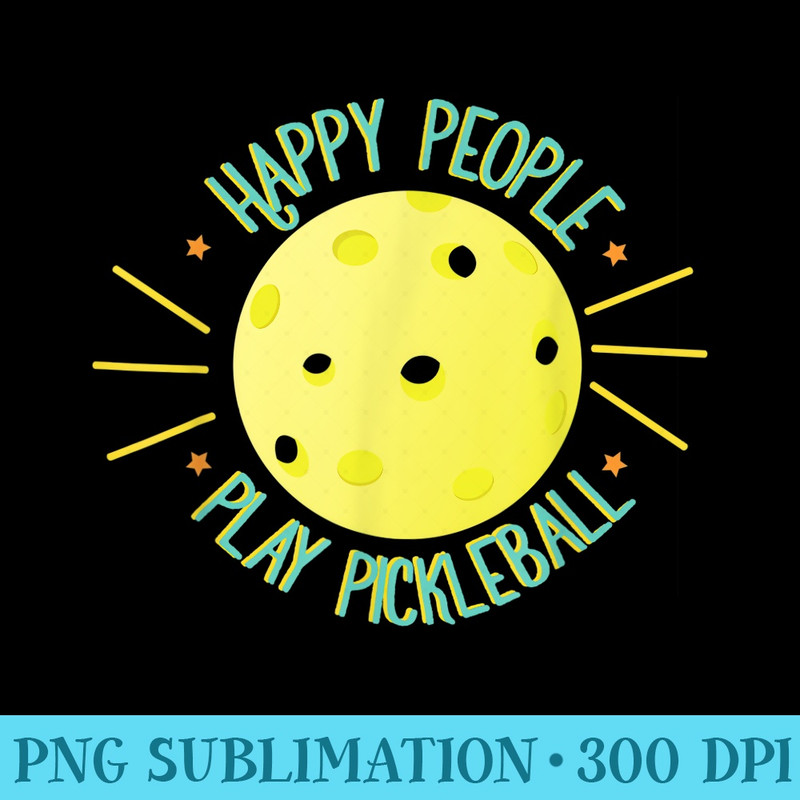 Happy People Play Pickleball Funny Sports - Shirt Illustration PNG - Quick And Seamless Download Process