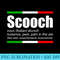 Scooch Italian Slang English Meaning Funny Sayings Italy T Clothing, Shoes Jewelry - PNG Download Graphic - Eco Friendly And Sustainable Digital Products