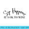 Sip Happens Its Ok To Wine - Transparent PNG Download - Perfect for Sublimation Art