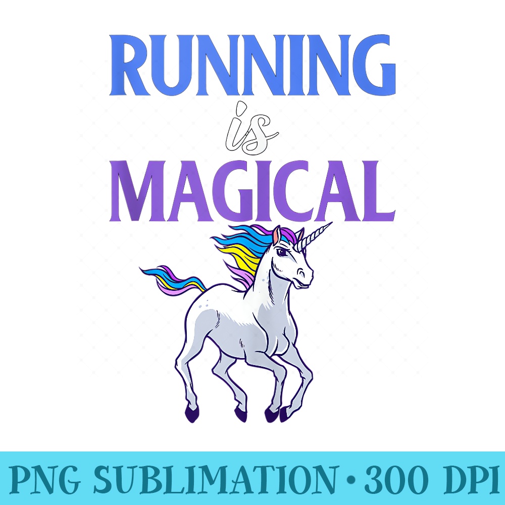 Running Is Magical Unicorn Funny Runner - PNG Download Library - Easy-To-Print And User-Friendly Designs