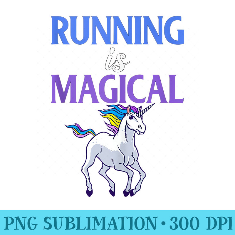Running Is Magical Unicorn Funny Runner - PNG Download Library - Easy-To-Print And User-Friendly Designs