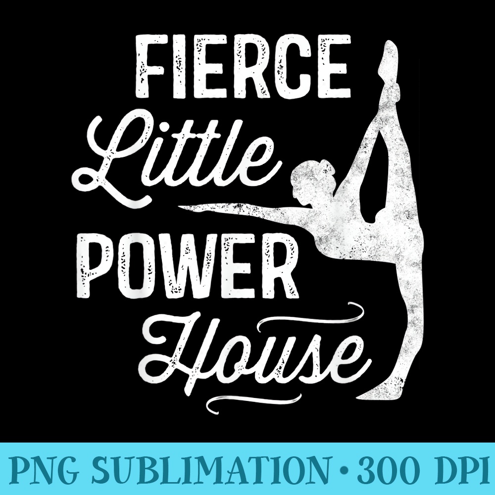 Fierce Little Power House Girl Gymnast Gymnastics - High Quality PNG Download - Unleash Your Creativity