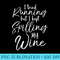 Funny Workout I Tried Running but I Kept Spilling My Wine - Shirt Printing Template PNG - Defying the Norms