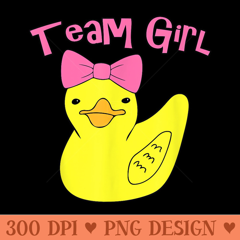 Team Girl What The Duck Is It Gender Reveal T - High Quality PNG files - Perfect for Personalization